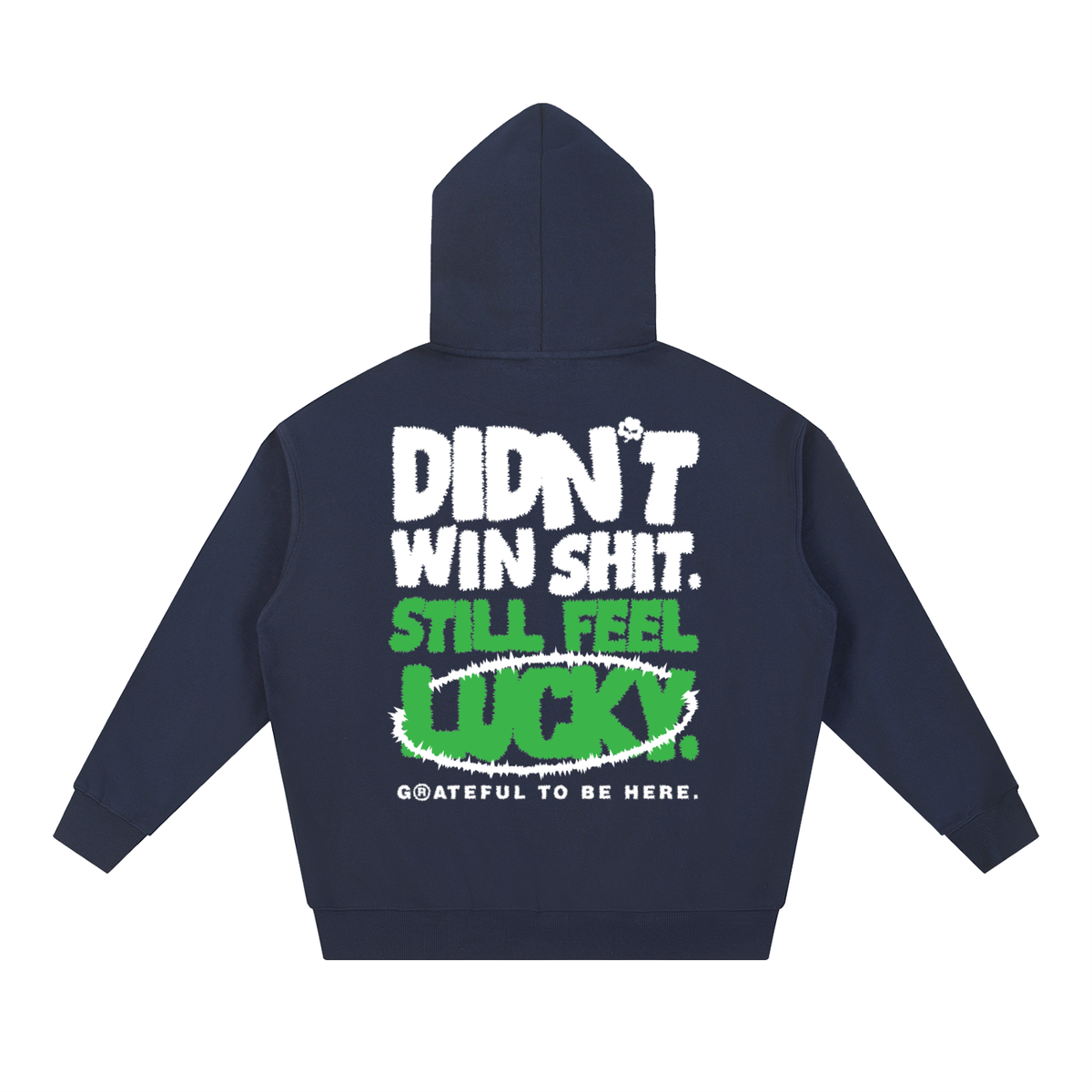 Still Feel Lucky Essential Heavyweight Hoodie
