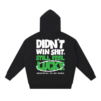 Still Feel Lucky Essential Heavyweight Hoodie